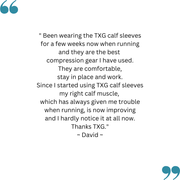 David's feedback on his TXG Calf Compression sleeve